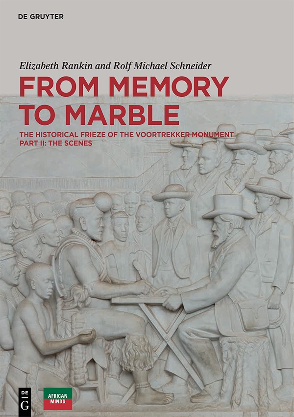 cover for From Memory to Marble Vol 1: The Historical Frieze of the Voortrekker Monument, Part I: The Frieze