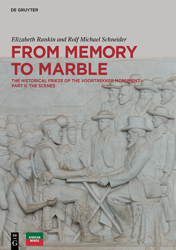 cover for From Memory to Marble Vol 2: The Historical Frieze of the Voortrekker Monument, Part II: The Scenes