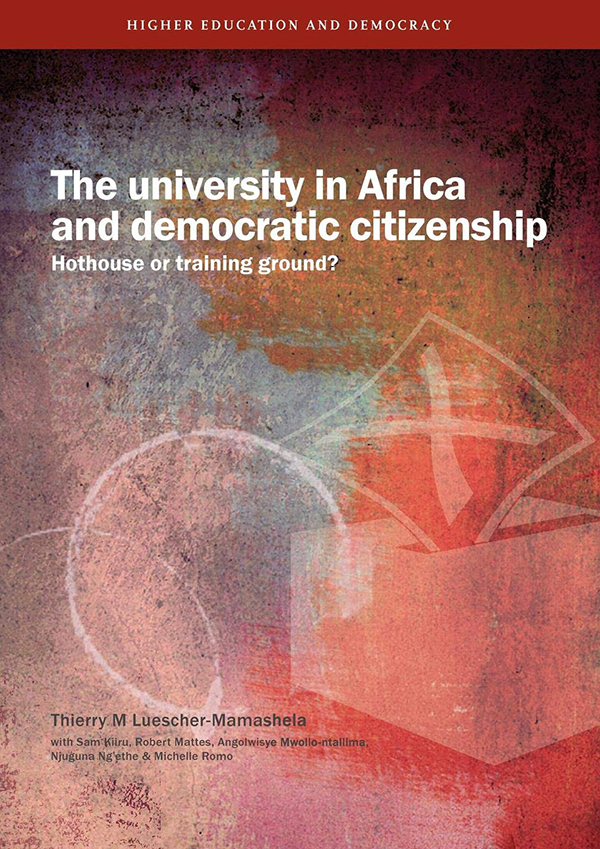 cover for The University in Africa and Democratic Citizenship: Hothouse or Training Ground?