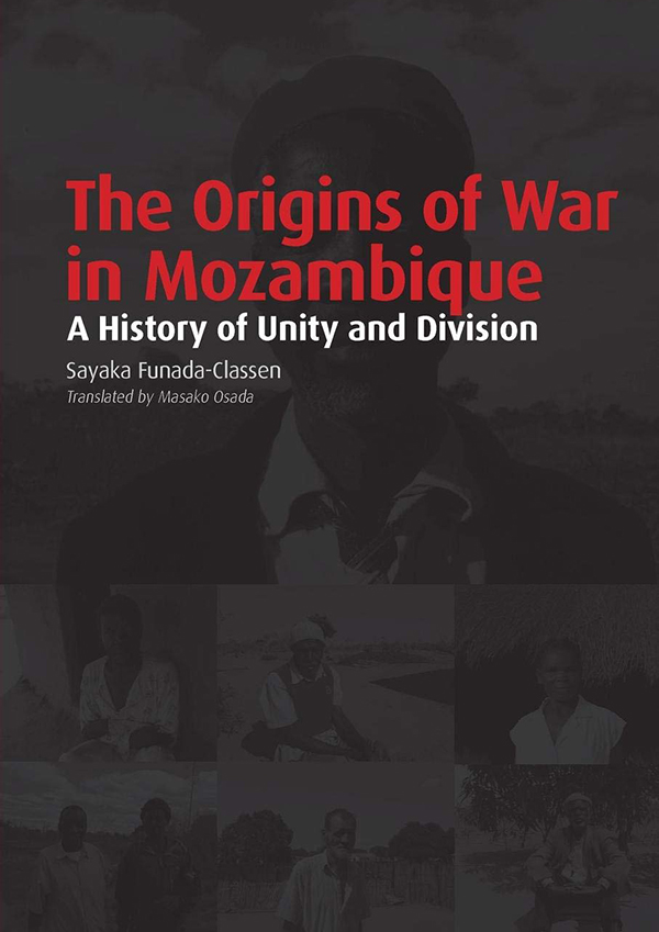 cover for The Origins of War in Mozambique: A History of Unity and Division