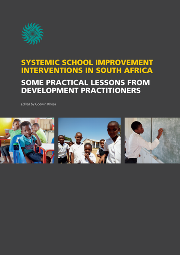 cover for Systemic School Improvement Interventions in South Africa: Some Practical Lessons from Development Practioners