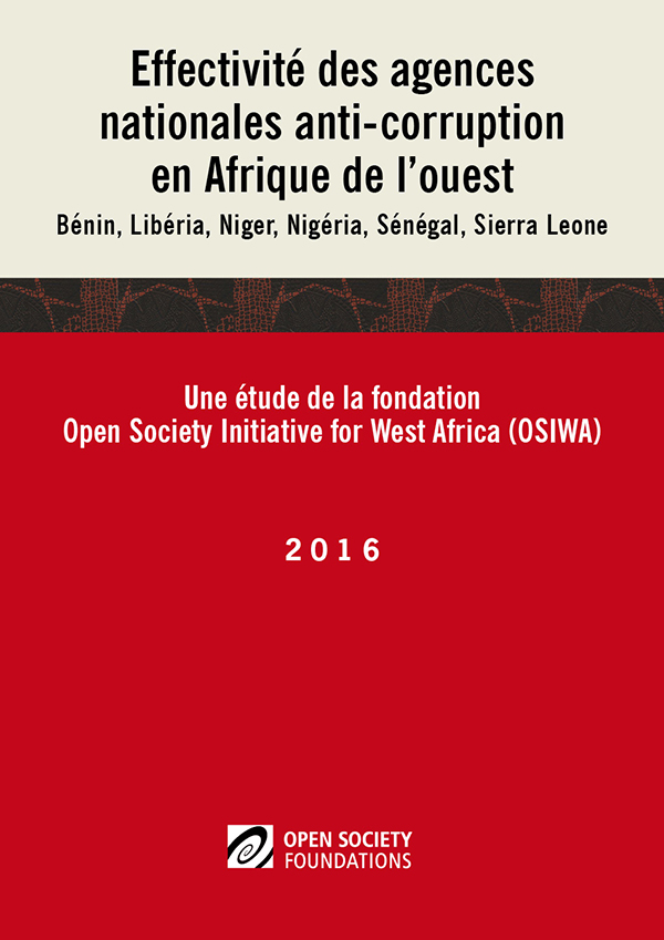 cover for Effectivité des Agences Nationales Anti-Corruption en Afrique de L’ouest: Bénin, Libéria, Niger, Nigéria, Sénégal, Sierra Leone