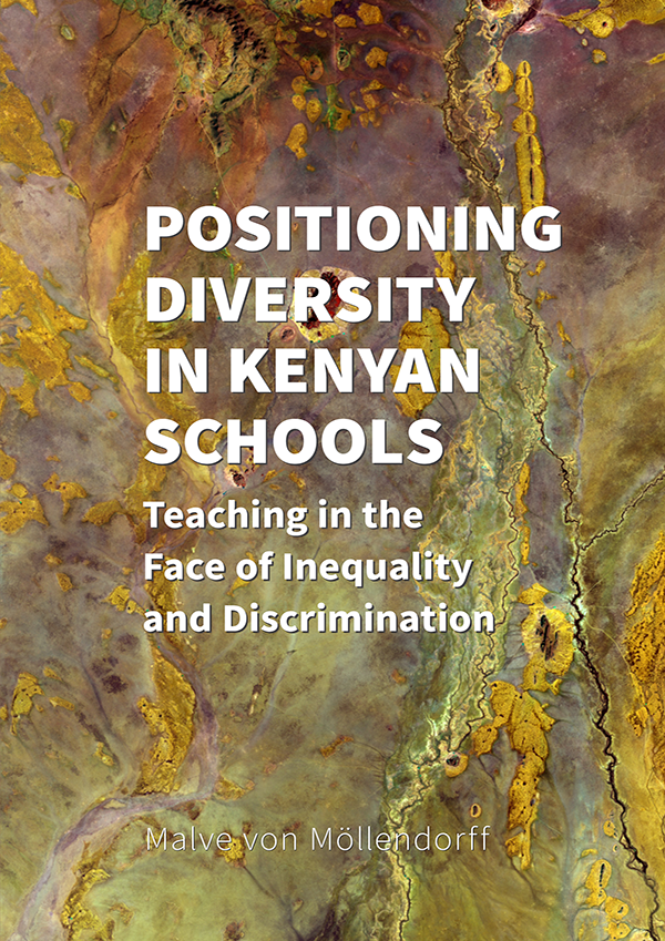 cover for Positioning Diversity in Kenyan Schools: Teaching in the Face of Inequality and Discrimination